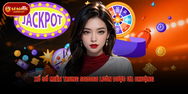 Xổ Số Miền Trung SODO66 luôn được ưa chuộng